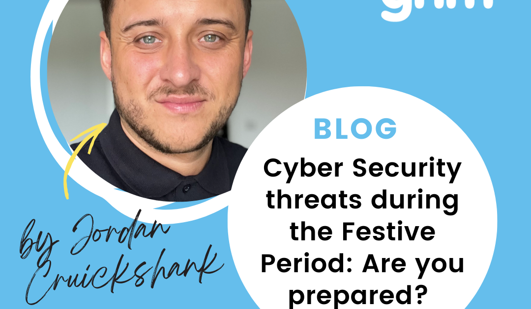 Cyber Security threats during the Festive Period